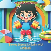 Timmy Learns to Swim with a Splash! B0DLW3WJCB Book Cover