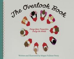 The Overlook Book: Change Your Perspective, Change the World 1641709553 Book Cover