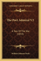 The Port Admiral V2: A Tale Of The War 1167219392 Book Cover
