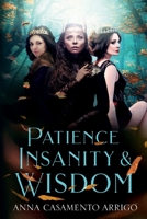 Patience Insanity & Wisdom B0CHVZLB3Q Book Cover