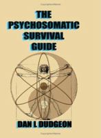 The Psychosomatic Survival Guide 1419652117 Book Cover