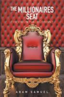 The Millionaires Seat: The Vision Place of Many 1514462680 Book Cover
