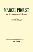 Marcel Proust ou le complexe d'Argus 2246806038 Book Cover