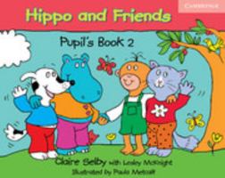 Hippo and Friends 2 Pupil's Book (Hippo and Friends) 0521680174 Book Cover