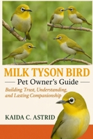 Mike Tyson Bird: Building Trust, Understanding, and Lasting Companionship B0FSDTTDN3 Book Cover