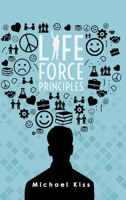Life Force Principles 1786931524 Book Cover