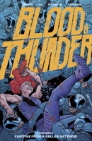 Blood & Thunder Vol. 3: Fugitive from a Fallen Asteroid 1534332642 Book Cover