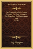 Des Bergenfahrer Joch. Schlu's Comedia Von Dem Frommen, Gottfurchtigen Und Gehorsamen Issac (1892) 1167570413 Book Cover