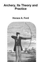 Archery: Its Theory and Practice 1718665245 Book Cover