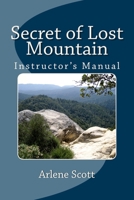 Secret of Lost Mountain Instructor's Manual: Ideal for Instructing Young Adults in Catholic Settings 0980117453 Book Cover
