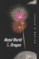 Motel World of the Dragon B08PXJZG3M Book Cover