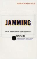 Jamming: The Art and Discipline of Business Creativity 0887307469 Book Cover