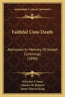 Faithful Unto Death: Addresses In Memory Of Joseph Cummings 1120280370 Book Cover