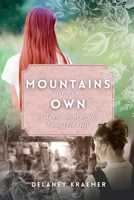 Mountains of Our Own: A Teen’s Journey to Find Her Gift B0CG8BPTJV Book Cover