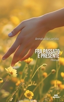Fra Passato e Presente (Italian Edition) B0DHGND97K Book Cover