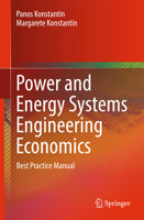 Power and Energy Systems Engineering Economics: Best Practice Manual 3319723820 Book Cover