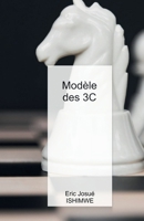 Modèle des 3C: Revue du modèle des 3C par Kenichi et sa pertinence pour le consultant B0BRC87KBT Book Cover