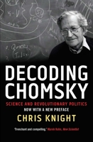 Decoding Chomsky: Science and Revolutionary Politics 0300228767 Book Cover