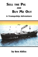 Sell the Pig and Buy Me Out 184753788X Book Cover