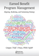 Earned Benefit Program Management: Aligning, Realizing, and Sustaining Strategy 1032476591 Book Cover