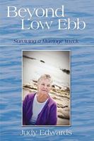 Beyond Low Ebb: Surviving a Marriage Wreck 1440191301 Book Cover