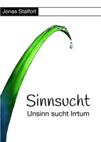 Sinnsucht - Unsinn sucht Irrtum 1471744418 Book Cover