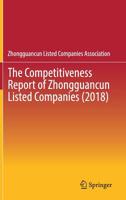 The Competitiveness Report of Zhongguancun Listed Companies (2018) 9811376999 Book Cover