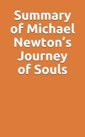 Summary of Michael Newton’s Journey of Souls B096LWHDJZ Book Cover