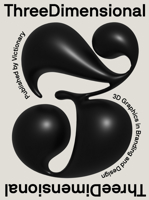 ThreeDimensional: 3D Graphics in Branding and Design 9887684511 Book Cover