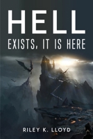 Hell exists@@ it is here 1804778729 Book Cover