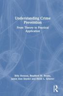 Understanding Crime Prevention: From Theory to Practical Application 1032512822 Book Cover
