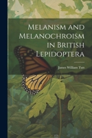 Melanism and Melanochroism in British Lepidoptera 1146977174 Book Cover