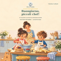 Buongiorno piccolo chef!: 20 COLAZIONI ILLUSTRATE DA PREPARARE INSIEME (COLLANA PICCOLE MANI IN CUCINA) (Italian Edition) B0HKGZTQ9X Book Cover