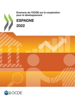 Examens de l'OCDE sur la coopération pour le développement : Espagne 2022 9264575359 Book Cover