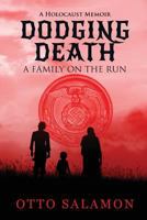 Dodging Death: A Family on the Run 1489552642 Book Cover