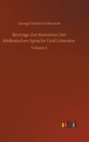 Beytrage Zur Kenntniss Der Altdeutschen Sprache Und Litteratur: Volume 1 3752343524 Book Cover