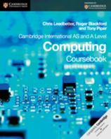 Cambridge International as and a Level Computing Coursebook 0521186625 Book Cover