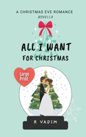 All I Want for Christmas B0BN4TCJS5 Book Cover