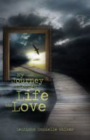 My Journey Through Life and Love 0999178032 Book Cover