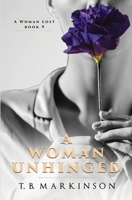 A Woman Unhinged B09MYSTM53 Book Cover