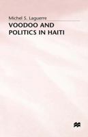 Voodoo and Politics in Haiti 033346852X Book Cover