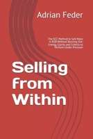 Selling from Within: The ECC Method to Sell More in B2B Without Burning Out: Energy, Clarity and Criteria to Perform Under Pressure B0GHPBVQ6T Book Cover
