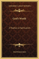 God's World: A Treatise on Spiritualism B0BNLQSV9N Book Cover