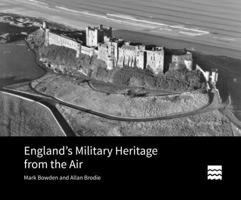 England's Military Heritage from the Air 1835536956 Book Cover