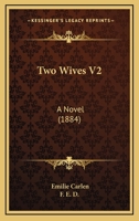 Two Wives V2: A Novel 1166306283 Book Cover