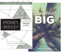 Planning to Save/ Something Big (Money Skills) (Lifeskills in Action) 1680210130 Book Cover