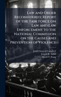 Law and Order Reconsidered; Report of the Task Force on Law and Law Enforcement to the National Commission on the Causes and Prevention of Violence 1024110885 Book Cover