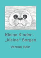 Kleine Kinder- Kleine Sorgen 1500457760 Book Cover