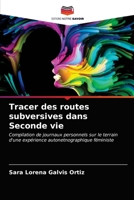 Tracer des routes subversives dans Seconde vie 6203017302 Book Cover