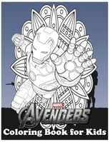 The Avengers Coloring Book for Kids: Amazing 120 Pages Coloring Book large With illustrations Great Coloring Book for Boys, Girls, Toddlers, Preschoolers, Kids (Ages 3-6, 6-8, 8-12) B08JVNPPG3 Book Cover